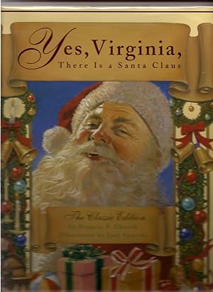 Seller image for Yes, Virginia, There Is a Santa Claus: The Classic Edition for sale by Beverly Loveless