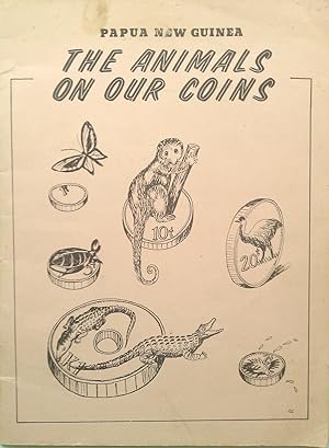 Papua New Guinea - The Animals on Our Coins