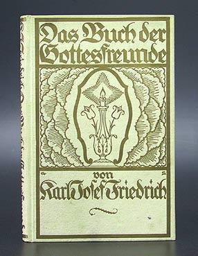 Das Buch der Gottesfreunde. Deutsche Stimmen der Gegenwart über Gott und Religion.