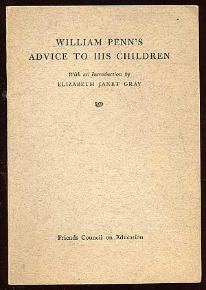 Bild des Verkufers fr William Penn's Advice to His Children zum Verkauf von Between the Covers-Rare Books, Inc. ABAA