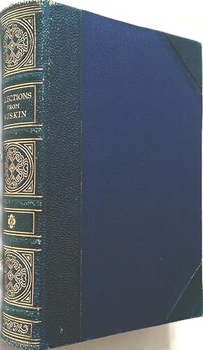 Selections from the Writings of John Ruskin.