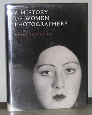 Imagen del vendedor de A History of Women Photographers a la venta por Exquisite Corpse Booksellers