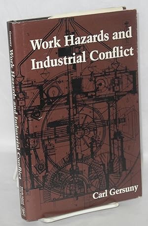 Work hazards and industrial conflict