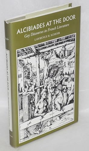 Seller image for Alcibiades at the Door: gay discourses in French literature for sale by Bolerium Books Inc.
