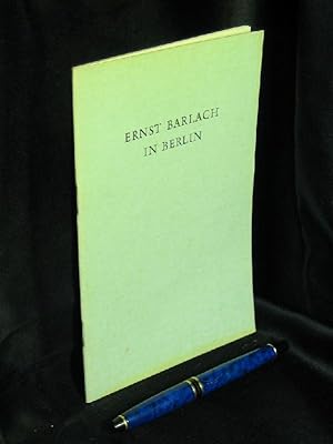 Image du vendeur pour Ernst Barlach in Berlin - Ausstellung - mis en vente par Erlbachbuch Antiquariat
