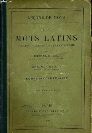 Bild des Verkufers fr LECONS DE MOTS : les mots latins groups d'aprs le sens et l'tymologie - cours intermdiaire zum Verkauf von Le-Livre