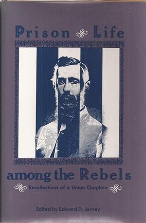 Image du vendeur pour Prison Life among the Rebels: Recollections of a Union Chaplain (inscribed) mis en vente par Auldfarran Books, IOBA