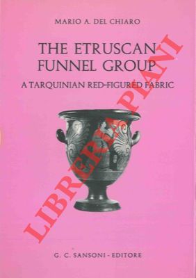 The etruscan funnel group. A tarquinian red-figured fabric.