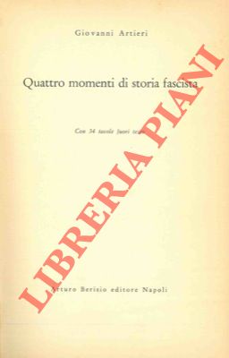 Bild des Verkufers fr Quattro momenti di storia fascista. zum Verkauf von Libreria Piani