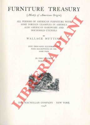 Furniture treasury. Mostly of american origin. All periods of american furniture with some foreig...