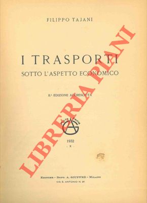 Imagen del vendedor de I trasporti sotto l'aspetto economico. a la venta por Libreria Piani