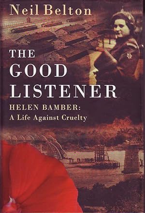 Imagen del vendedor de The Good Listener - Helen Bamber: A Life Against Cruelty a la venta por Mr Pickwick's Fine Old Books
