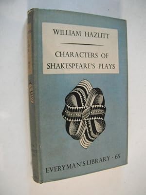 Characters of Shakespeare's Plays: Everyman's Library No. 65
