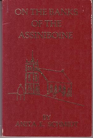 Image du vendeur pour On the Banks of the Assiniboine: A History of the Parish of St. James mis en vente par John Thompson