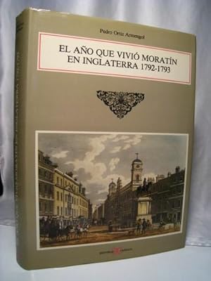 Image du vendeur pour EL AO QUE VIVIO MORATIN EN INGLATERRA 1792-1793 mis en vente par Crapze Libros