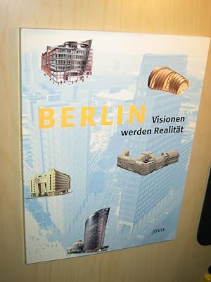 Bild des Verkufers fr Berlin. Visionen werden Realitt zum Verkauf von Versandantiquariat Rainer Kocherscheidt