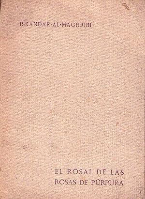 Imagen del vendedor de EL ROSAL DE LAS ROSAS DE PURPURA. Memorias de un cherif a la venta por Buenos Aires Libros