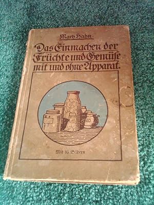 Seller image for Das Einmachen der Fruechte und Gemuese mit und ohne Apparat for sale by H&G Antiquarian Books