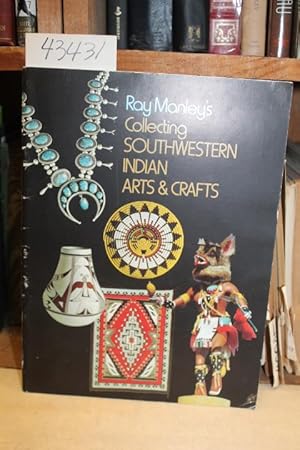 Seller image for Ray Manley's Collecting Southwestern Indian Arts and Crafts for sale by Princeton Antiques Bookshop