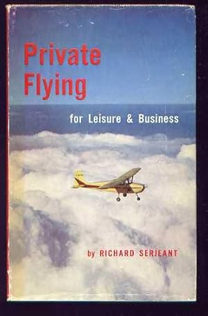 Seller image for PRIVATE FLYING for Leisure & Business for sale by Roger Godden