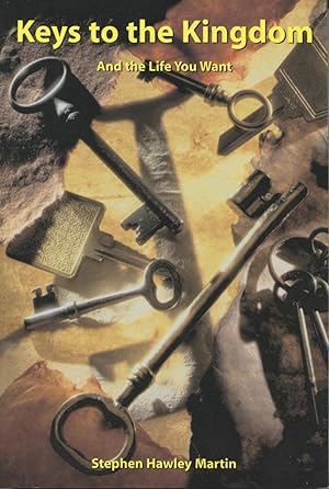 Seller image for Keys To The Kingdom: And the Life You Want for sale by Kenneth A. Himber