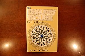 The February Trouble (signed & dated)