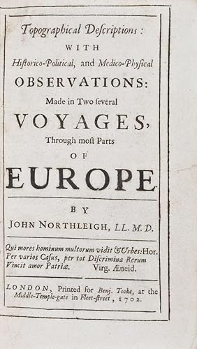 Imagen del vendedor de Topographical Descriptions: With Historico-Political, and Medico-Physical Observations: Made in Two several Voyages Through most Parts of Europe a la venta por ERIC CHAIM KLINE, BOOKSELLER (ABAA ILAB)