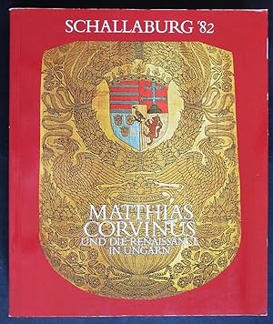 Seller image for Matthias Corvinus und die Renaissance in Ungarn 1458-1541 for sale by Design Books