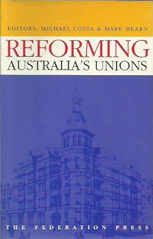 Seller image for Reforming Australia's Unions for sale by Fine Print Books (ABA)