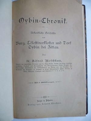 Bild des Verkufers fr Oybin-Chronik. Urkundliche Geschichte von Burg, Clestinerkloster und Dorf Oybin bei Zittau. zum Verkauf von Ostritzer Antiquariat