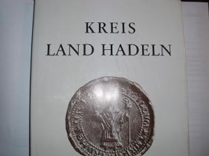 KREIS LAND HADELN Geschichte und Gegenwart. [Im Auftrage des Kreises heraugegeben von Rudolf Lemb...
