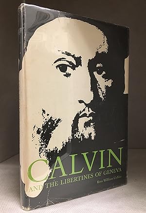 Seller image for Calvin and the Libertines of Geneva for sale by Burton Lysecki Books, ABAC/ILAB