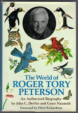 Image du vendeur pour The World of Roger Tory Peterson : An Authorized Biography mis en vente par Michael Moons Bookshop, PBFA