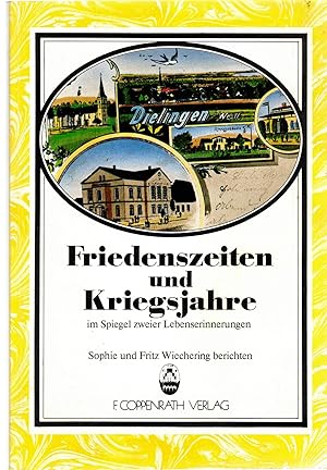 Bild des Verkufers fr Friedenszeiten und Kriegsjahre im Spiegel zweier Lebenserinnerungen zum Verkauf von Antiquariat Hans Wger