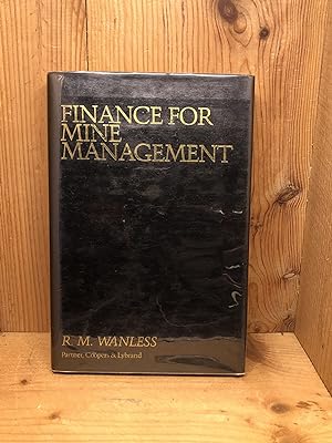 By R.M. Wanless - Finance for Mine Management (1983) (1983-07-15) [Hardcover]