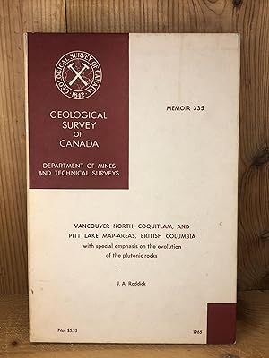 Imagen del vendedor de VANCOUVER NORTH, COQUITLAM, AND PITT LAKE MAP-AREAS, BRITISH COLUMBIA, With Special Emphasis on the Evolution of the Plutonic Rocks (Memoir 335 of Geological Survey of Canada) a la venta por BEACON BOOKS