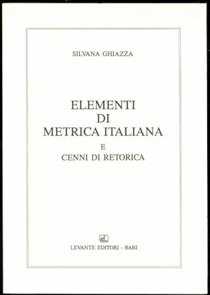 Image du vendeur pour Elementi di Metrica Italiana e Cenni di Retorica mis en vente par Bookmarc's