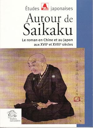Immagine del venditore per Autour de Saikaku. Le Roman en Chine et au Japon aux XVIIe et XVIIIe Siecles. venduto da Asia Bookroom ANZAAB/ILAB