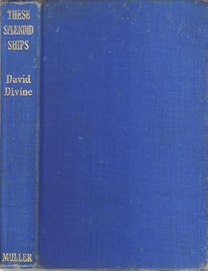 These Splendid Ships. The Story of the Peninsular and Oriental Line.