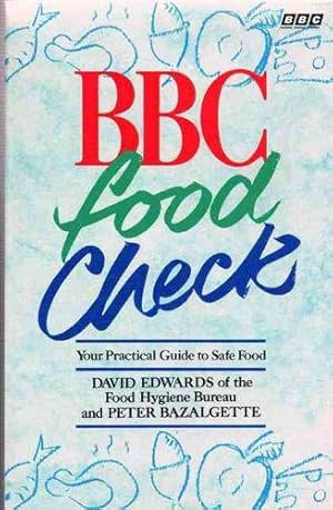 B.B.C. Food Check: Your Practical Guide to Safe Food