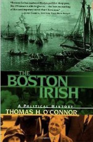 The Boston Irish: A Political History