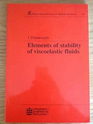 Elements of Stability in Viscoelastic Fluid (Pitman Research Notes in Mathematics Series)