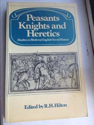 Peasants, Knights and Heretics: Studies in Medieval English Social History.