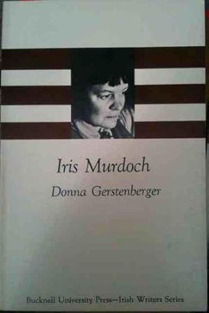 Iris Murdoch (The Irish Writers Series)