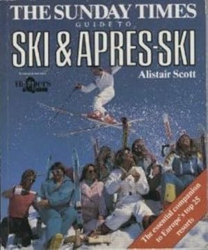 "Sunday Times" Guide to Ski and Apres Ski