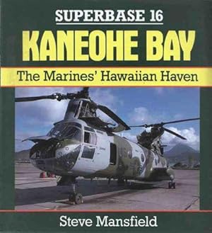 Kaneohe Bay: The Marines' Hawaiian Haven - Superbase 16