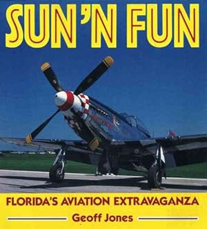Sun 'n' Fun: Florida's Aviation Extravaganza (Aero Colour)
