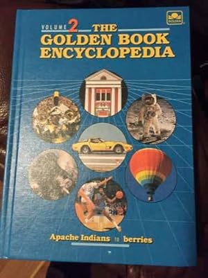 The Golden Book Encyclopedia Book 2 Apache Indians to berries