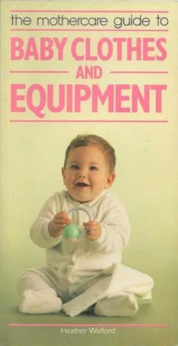 "Mothercare" Guide to Baby Clothes and Equipment