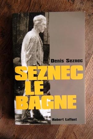 Image du vendeur pour Seznec, le Bagne mis en vente par Un livre en poche